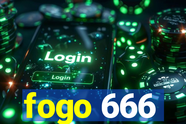 fogo 666